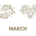 March Zodiac Signs Personality, Compatibility and Birthstone